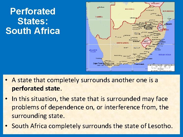 Perforated States: South Africa • A state that completely surrounds another one is a