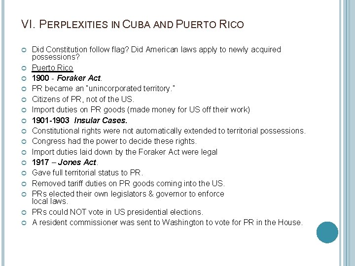 VI. PERPLEXITIES IN CUBA AND PUERTO RICO Did Constitution follow flag? Did American laws