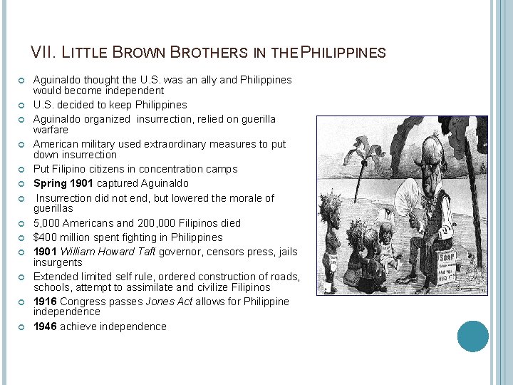 VII. LITTLE BROWN BROTHERS IN THE PHILIPPINES Aguinaldo thought the U. S. was an