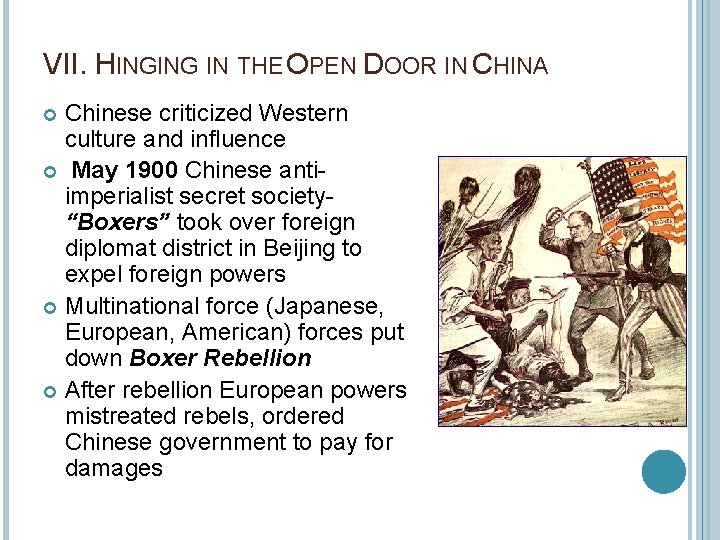VII. HINGING IN THE OPEN DOOR IN CHINA Chinese criticized Western culture and influence