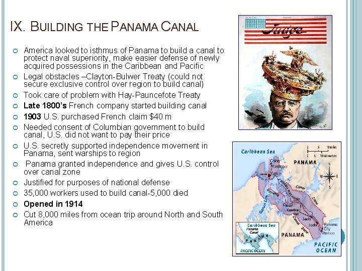 IX. BUILDING THE PANAMA CANAL America looked to isthmus of Panama to build a