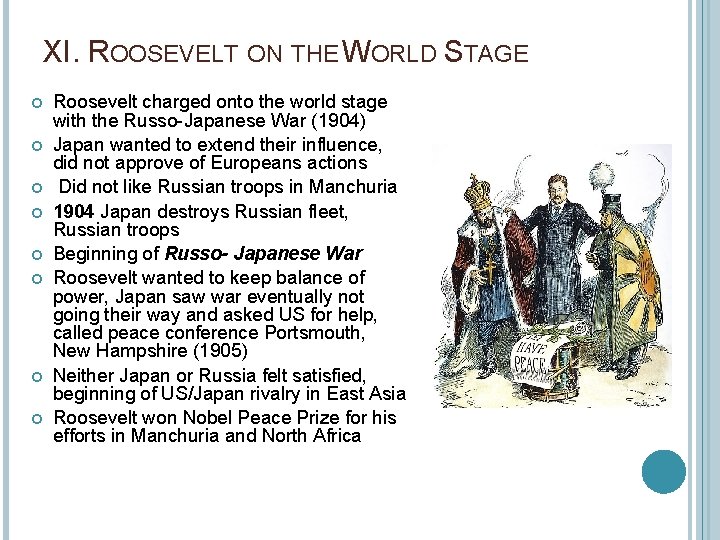 XI. ROOSEVELT ON THE WORLD STAGE Roosevelt charged onto the world stage with the
