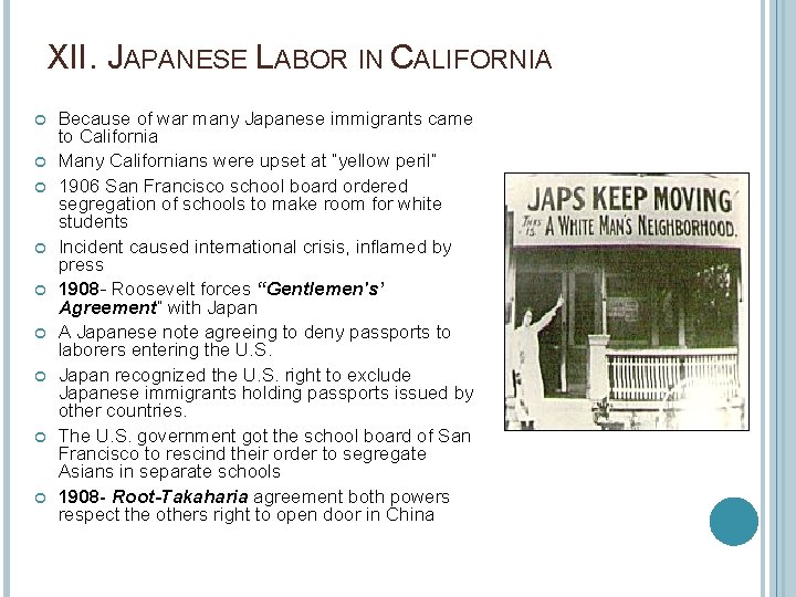 XII. JAPANESE LABOR IN CALIFORNIA Because of war many Japanese immigrants came to California