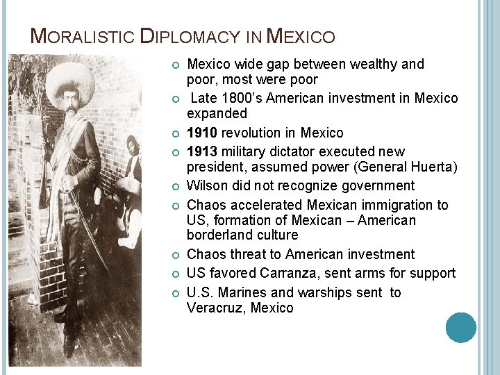 MORALISTIC DIPLOMACY IN MEXICO Mexico wide gap between wealthy and poor, most were poor
