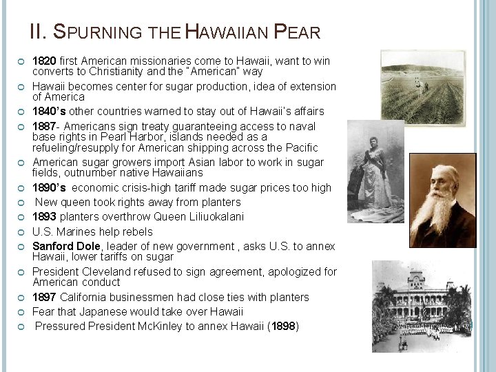 II. SPURNING THE HAWAIIAN PEAR 1820 first American missionaries come to Hawaii, want to