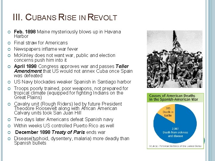 III. CUBANS RISE IN REVOLT Feb. 1898 Maine mysteriously blows up in Havana Harbor