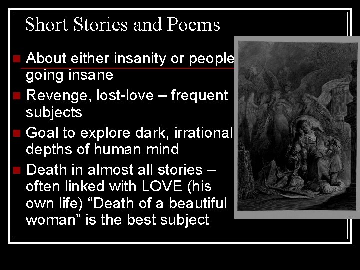 Short Stories and Poems About either insanity or people going insane n Revenge, lost-love