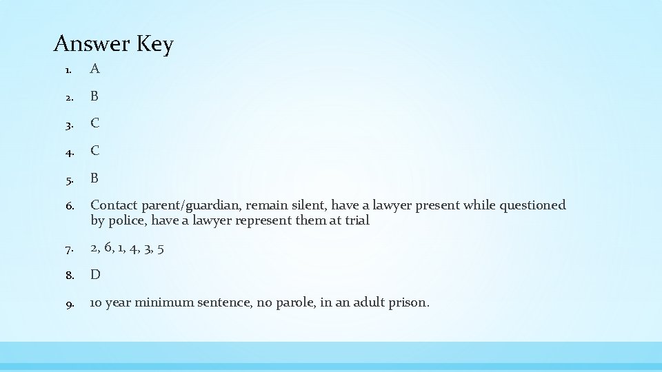 Answer Key 1. A 2. B 3. C 4. C 5. B 6. Contact