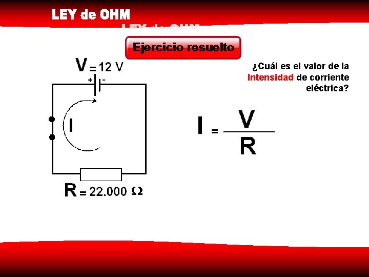 ¿Cuál es el valor de la Intensidad de corriente eléctrica? 