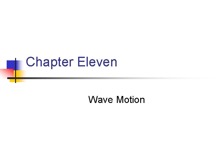 Chapter Eleven Wave Motion 