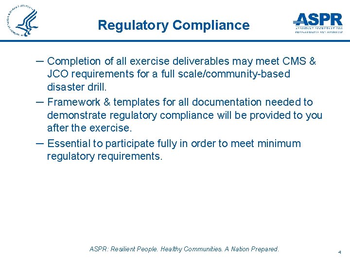 Regulatory Compliance ─ Completion of all exercise deliverables may meet CMS & JCO requirements