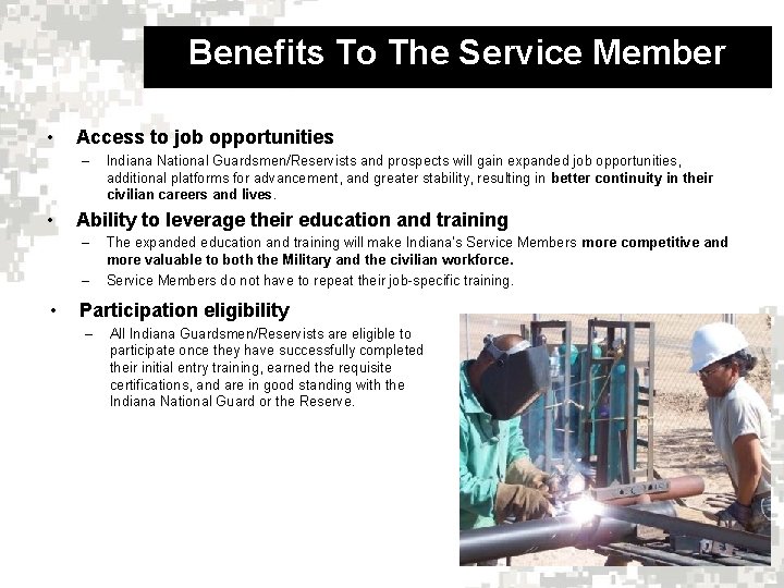 Benefits To The Service Member • Access to job opportunities – • Ability to