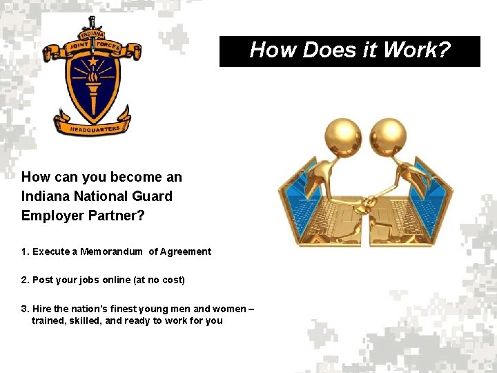 How Does it Work? How can you become an Indiana National Guard Employer Partner?