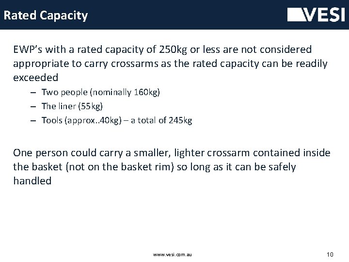 Rated Capacity EWP’s with a rated capacity of 250 kg or less are not