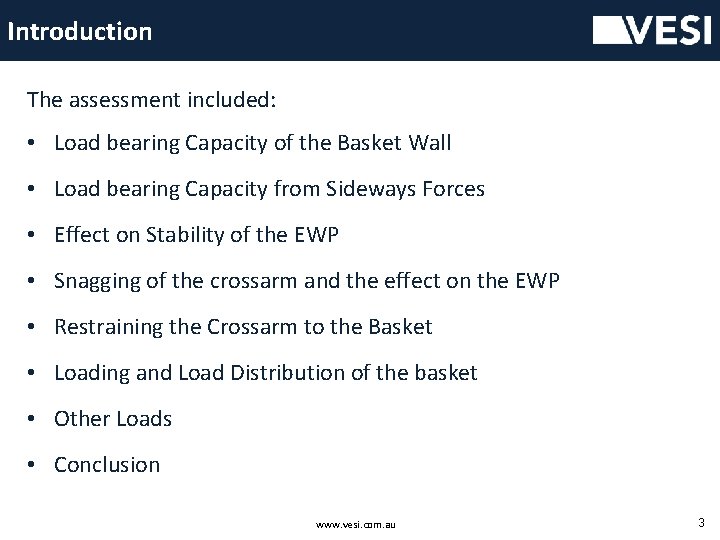 Introduction The assessment included: • Load bearing Capacity of the Basket Wall • Load