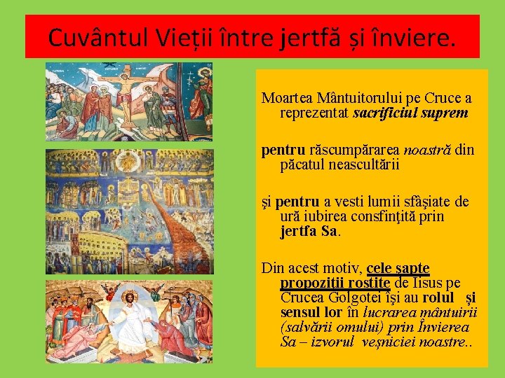 Cuvântul Vieții între jertfă și înviere. Moartea Mântuitorului pe Cruce a reprezentat sacrificiul suprem