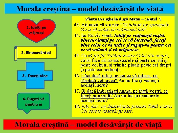 Morala creștină – model desăvârșit de viață Sfânta Evanghelie după Matei – capitol 5