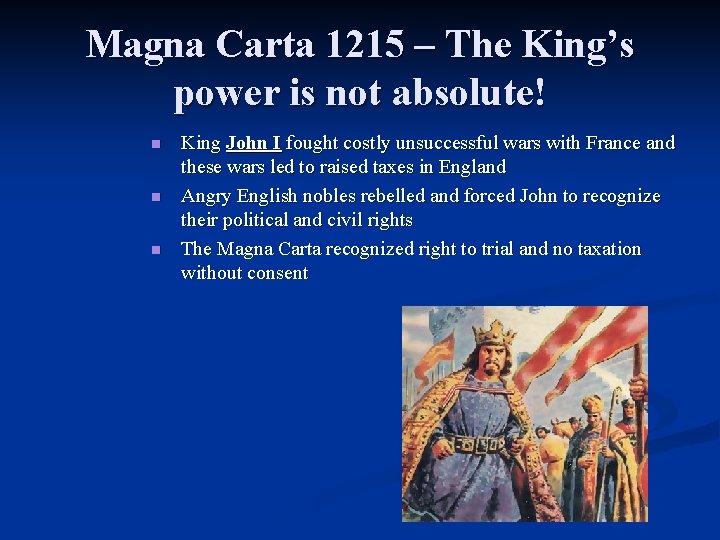 Magna Carta 1215 – The King’s power is not absolute! n n n King