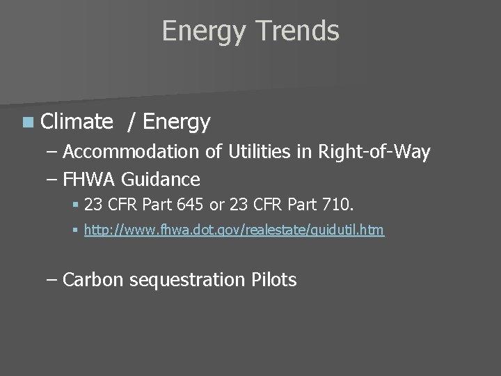 Energy Trends n Climate / Energy – Accommodation of Utilities in Right-of-Way – FHWA