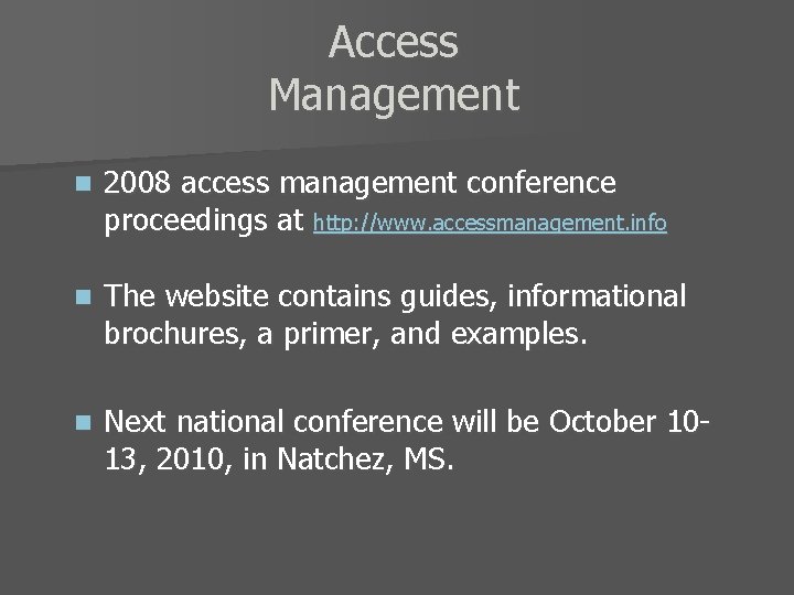 Access Management n 2008 access management conference proceedings at http: //www. accessmanagement. info n
