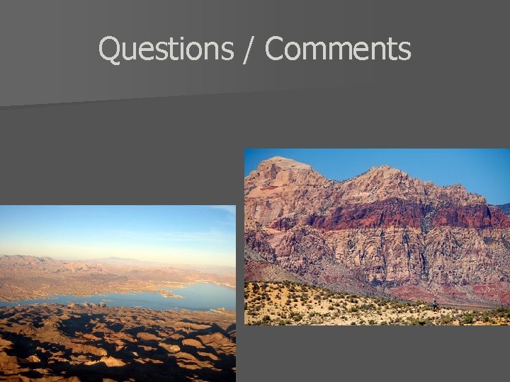 Questions / Comments 