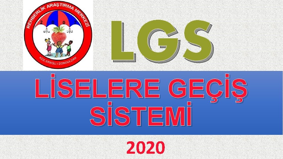 LGS LİSELERE GEÇİŞ SİSTEMİ 2020 