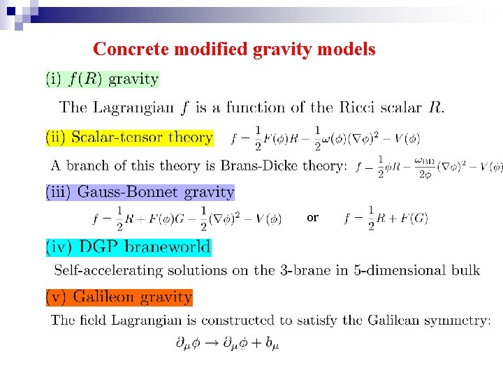 Concrete modified gravity models or 