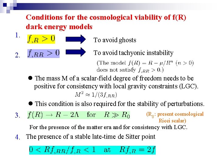 1. 2. Conditions for the cosmological viability of f(R) dark energy models To avoid