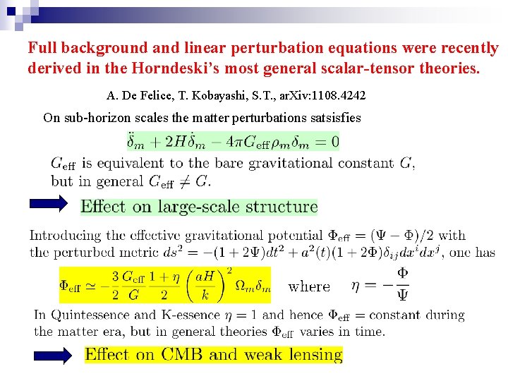 Full background and linear perturbation equations were recently derived in the Horndeski’s most general