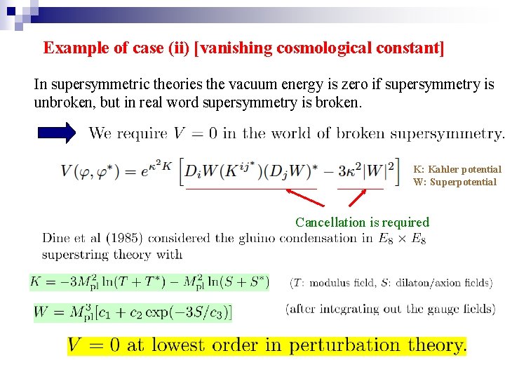 Example of case (ii) [vanishing cosmological constant] In supersymmetric theories the vacuum energy is
