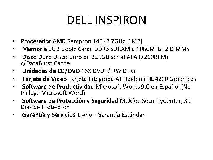DELL INSPIRON • Procesador AMD Sempron 140 (2. 7 GHz, 1 MB) • Memoria