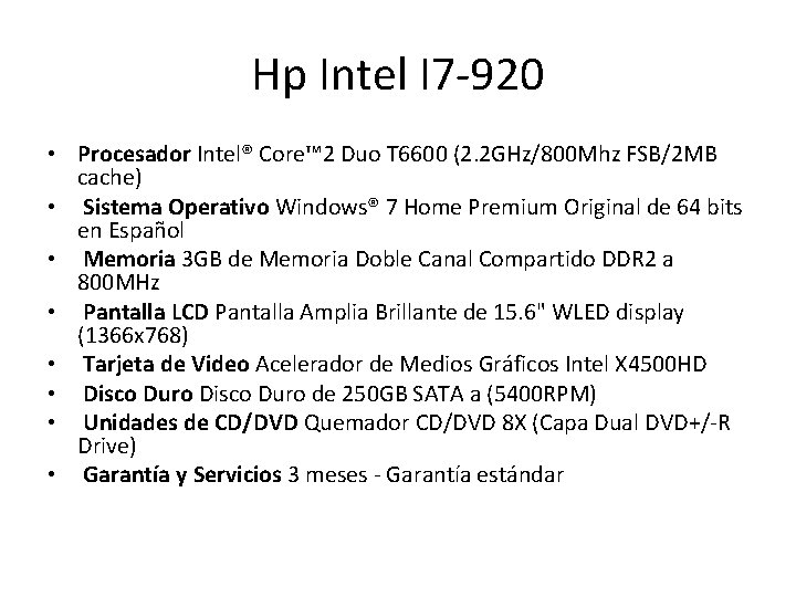 Hp Intel I 7 -920 • Procesador Intel® Core™ 2 Duo T 6600 (2.