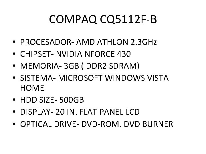 COMPAQ CQ 5112 F-B PROCESADOR- AMD ATHLON 2. 3 GHz CHIPSET- NVIDIA NFORCE 430