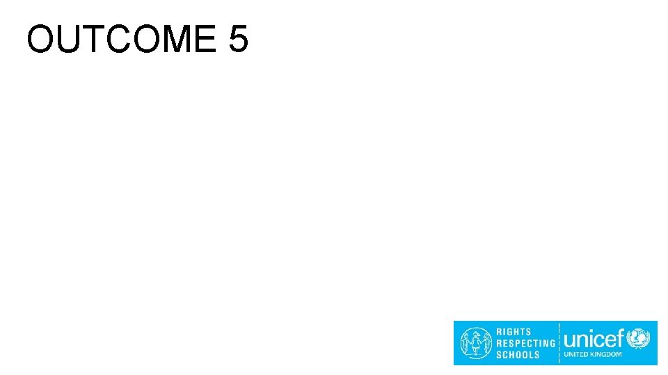 OUTCOME 5 OUTCOME 5