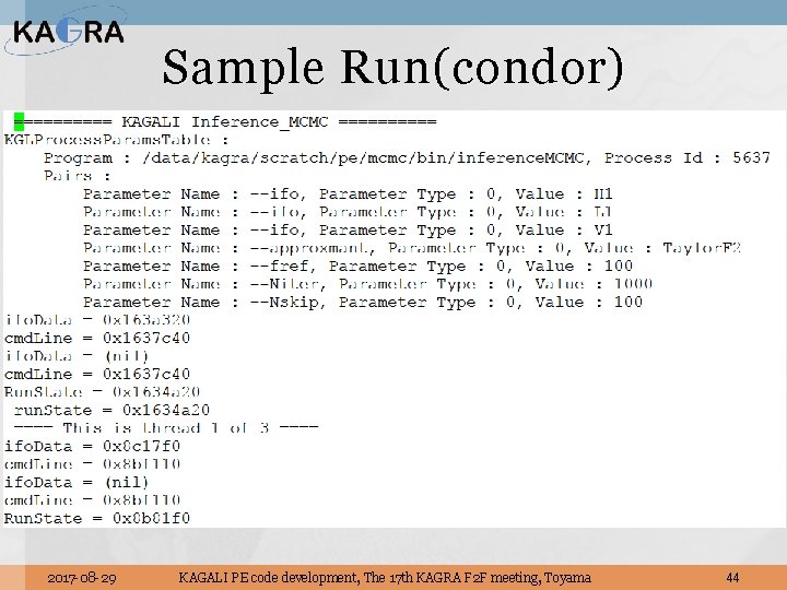 Sample Run(condor) 2017 -08 -29 KAGALI PE code development, The 17 th KAGRA F