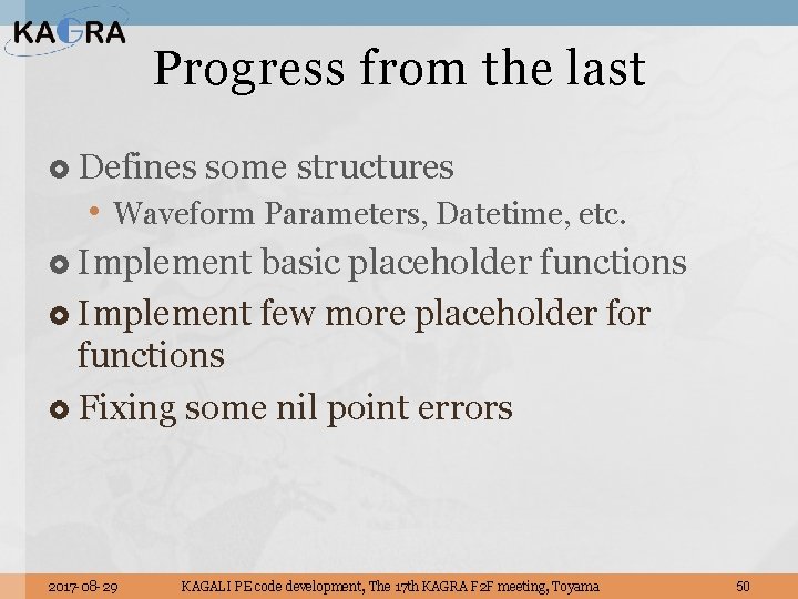 Progress from the last Defines some structures • Waveform Parameters, Datetime, etc. Implement basic