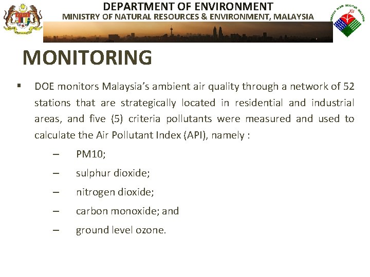 DEPARTMENT OF ENVIRONMENT MINISTRY OF NATURAL RESOURCES & ENVIRONMENT, MALAYSIA MONITORING § DOE monitors