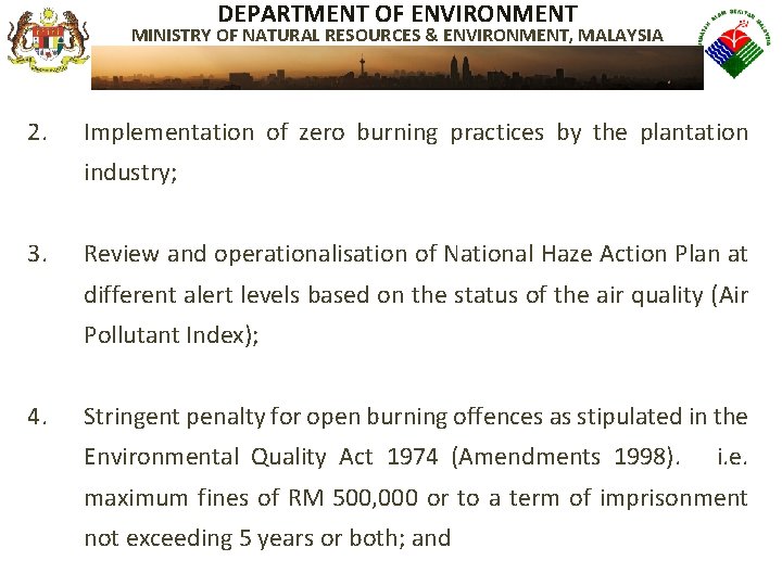 DEPARTMENT OF ENVIRONMENT MINISTRY OF NATURAL RESOURCES & ENVIRONMENT, MALAYSIA 2. Implementation of zero