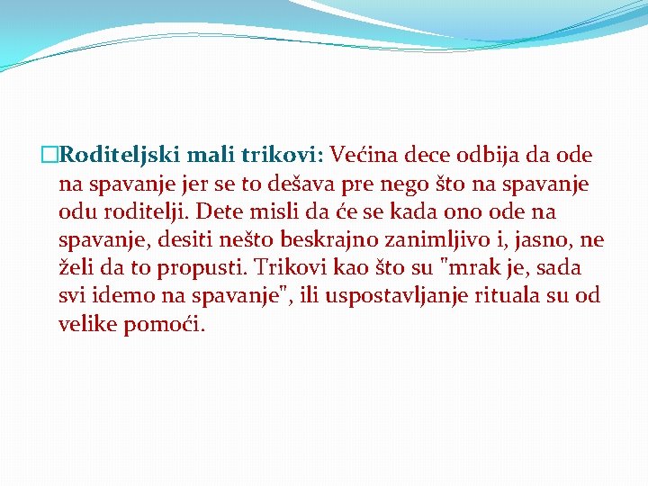 �Roditeljski mali trikovi: Većina dece odbija da ode na spavanje jer se to dešava