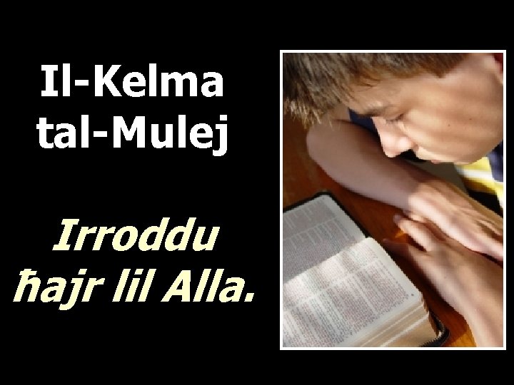 Il-Kelma tal-Mulej Irroddu ħajr lil Alla. 