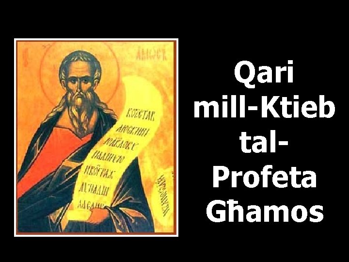 Qari mill-Ktieb tal. Profeta Għamos 