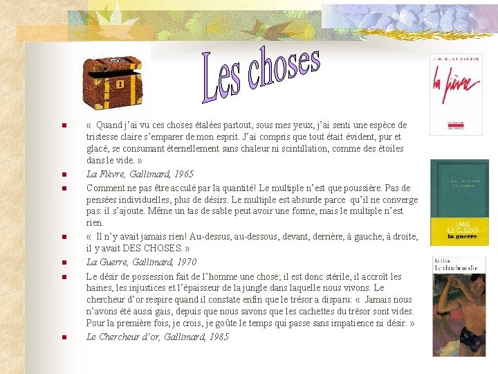 n n n n « Quand j’ai vu ces choses étalées partout, sous mes n n n n « Quand j’ai vu ces choses étalées partout, sous mes