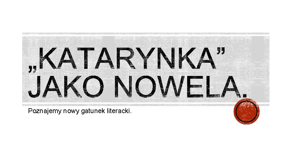 Poznajemy nowy gatunek literacki. 