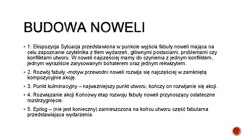 § 1. Ekspozycja Sytuacja przedstawiona w punkcie wyjścia fabuły noweli mająca na celu zapoznanie