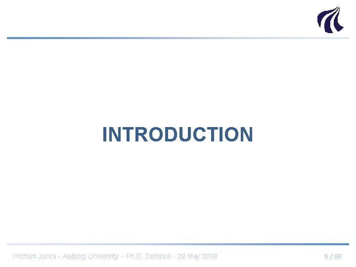 INTRODUCTION Hicham Johra - Aalborg University – Ph. D. Defence - 29 May 2018