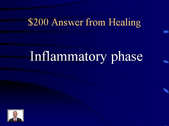 $200 Answer from Healing Inflammatory phase 