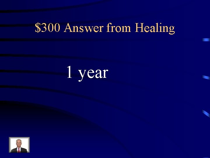 $300 Answer from Healing 1 year 