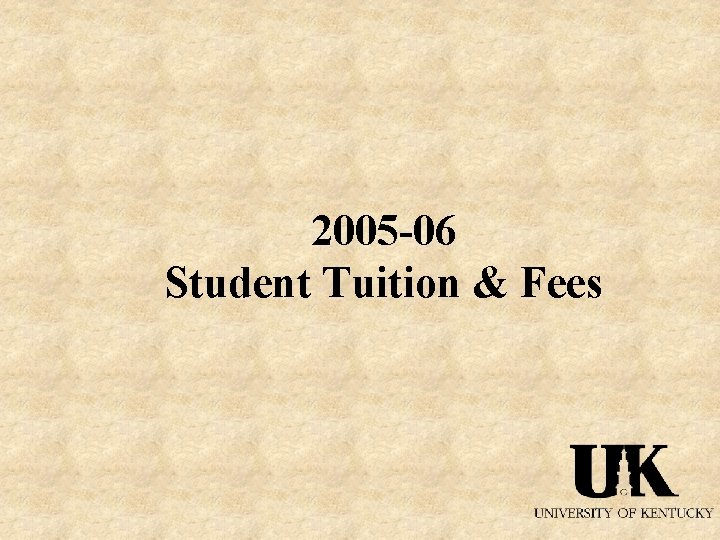 2005 -06 Student Tuition & Fees 