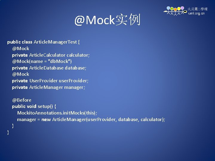 @Mock实例 public class Article. Manager. Test { @Mock private Article. Calculator calculator; @Mock(name =