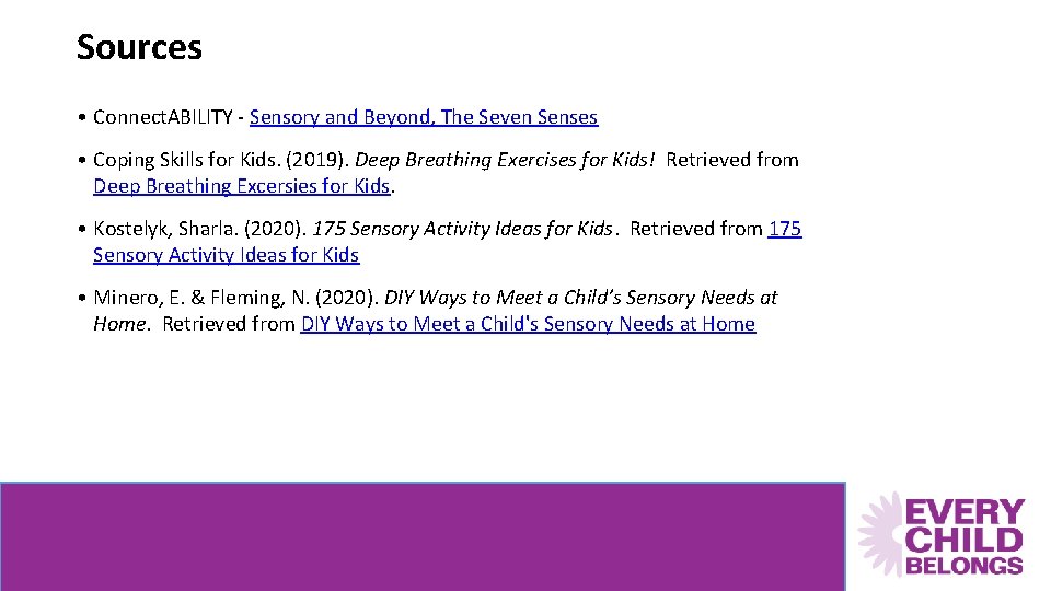 Sources • Connect. ABILITY - Sensory and Beyond, The Seven Senses • Coping Skills